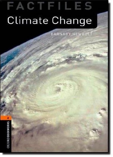Level 2: Factfiles Climate Change/Oxford Bookworms Library - Lindop Christine