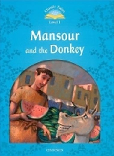 Mansour and the Donkey: Level 1/Classic Tales - Arengo Sue