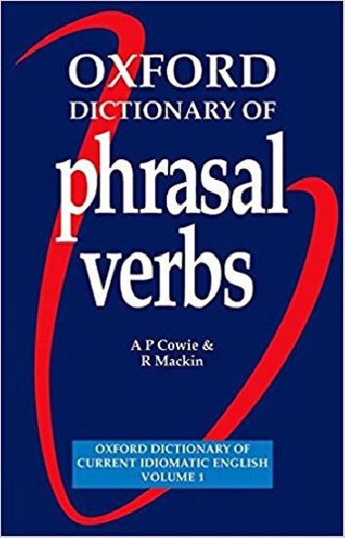 Oxford Dictionary of Phrasal Verbs Second Edition - Cowie A. P.