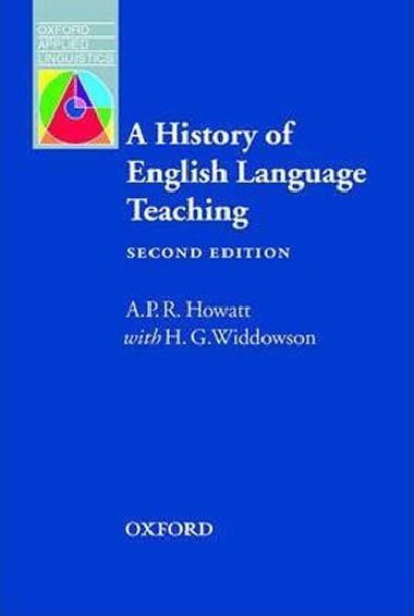 Oxford Applied Linguistics: A History of English Language Teaching Second Edition - Howatt A. P. R.