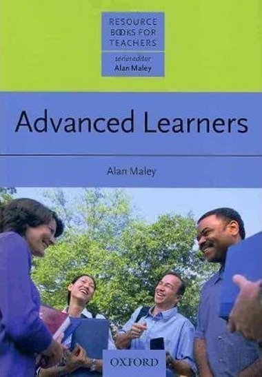 Advanced Learners: Resource Books for Teachers - Maley Alan