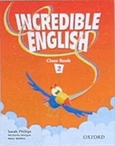 Incredible English 2 Class Book - Phillips Sarah