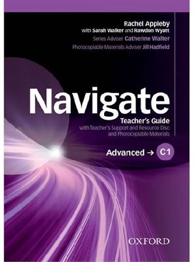Navigate Advanced C1: Teachers Guide with Teachers Support and Resource Disc - Moore Julie
