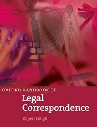 Oxford Handbook of Legal Correspondence Students Book - Haigh Rupert