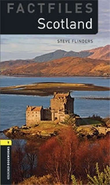 Level 1: Factfiles Scotland with Audio Mp3 Pack/Oxford Bookworms Library - Flinders Steve