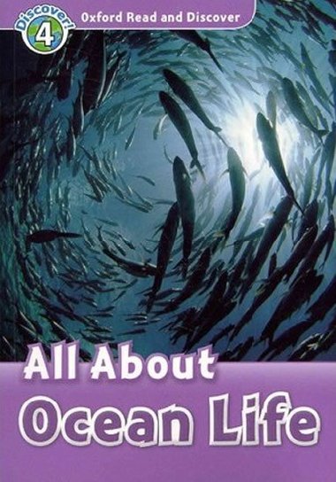 Oxford Read and Discover 4: All About Ocean Life - Northcott Richard