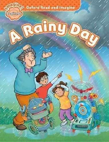 Oxford Read and Imagine Beginner: A Rainy Day - Shipton Paul