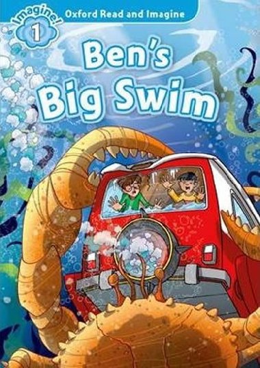 Oxford Read and Imagine 1: Bens Big Swim - Shipton Paul