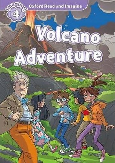 Oxford Read and Imagine 4: Volcano Adventure - Shipton Paul