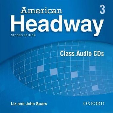 American Headway 3: Class Audio CDs - Soars Liz a John