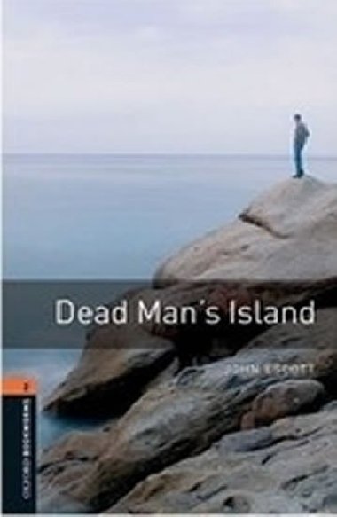 Level 2: Dead Mans Island/Oxford Bookworms Library - Escott John