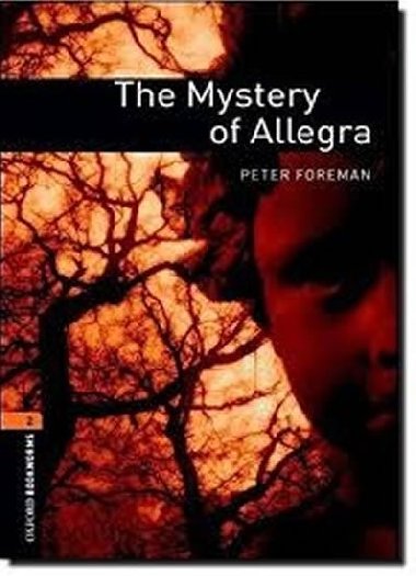 Level 2: The Mystery of Allegra/Oxford Bookworms Library - Foreman Peter