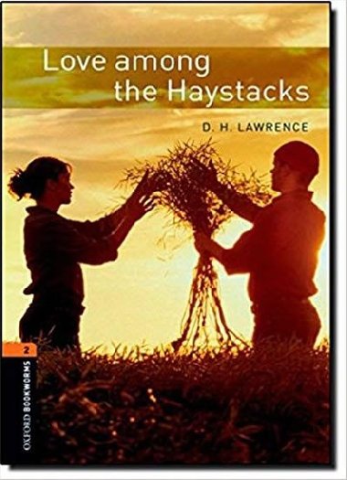 Level 2: Love among the Haystacks/Oxford Bookworms Library - Lawrence David Herbert