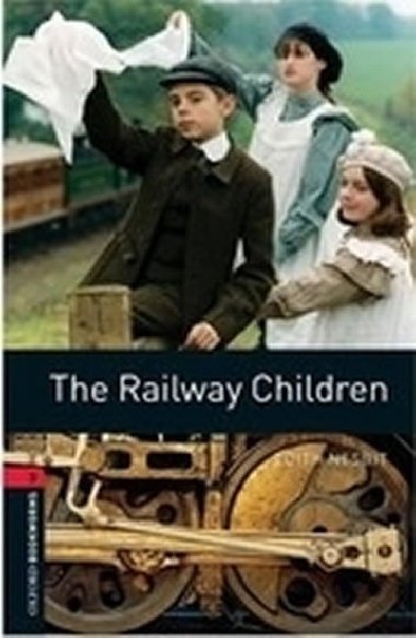 Level 3: The Railway Children/Oxford Bookworms Library - Nesbitov Edith