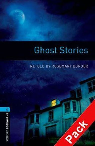 Level 5: Ghost Stories audio CD pack/Oxford Bookworms Library - Border Rosemary