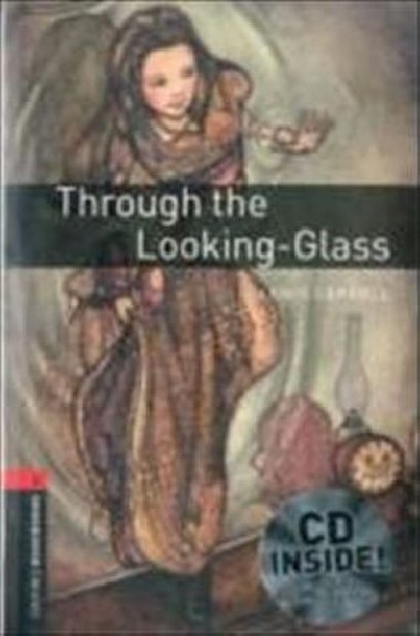 Level 3: Through the Looking-Glass audio CD pack/Oxford Bookworms Library - Lewis Carroll