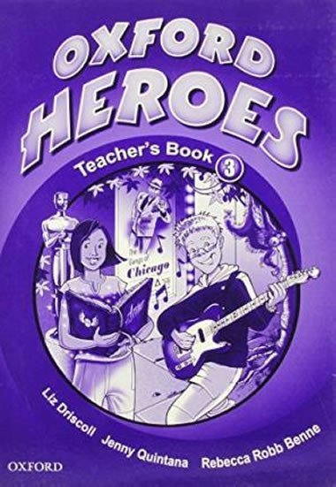 Oxford Heroes 3 Teachers Book - Robb Benne Rebecca