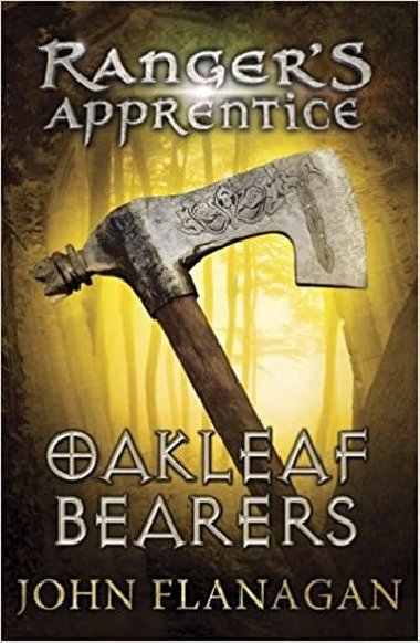 Ranger´s Apprentice 4: Oakleaf Bearers - Flanagan John