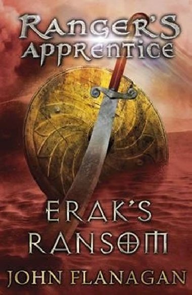Rangers Apprentice 7: Eraks Ransom - Flanagan John