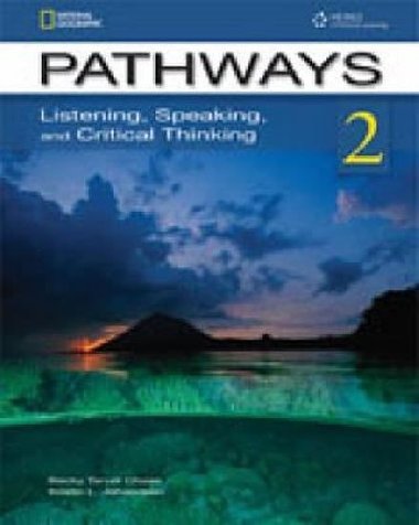 Pathways Listening, Speaking and Critical Thinking 2 Students Text with Online Workbook Access Code - Chase Becky Taver
