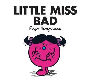 Little Miss Bad - Hargreaves Roger