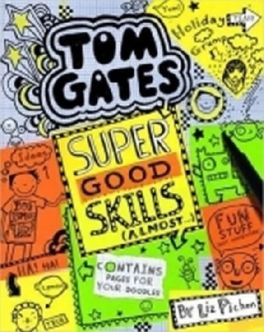 Tom Gates 10: Super Good Skills Almost - Pichon Liz