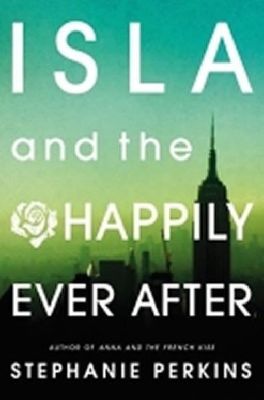 Isla and the Happily Ever After - Perkins Stephanie