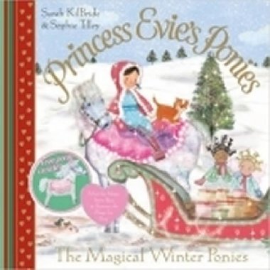 Princess Evies Ponies: The Magical Winter Ponies - KilBride Sarah