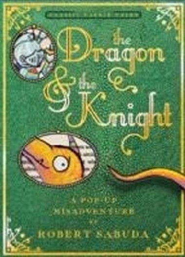 The Dragon & the Knight - Sabuda Robert
