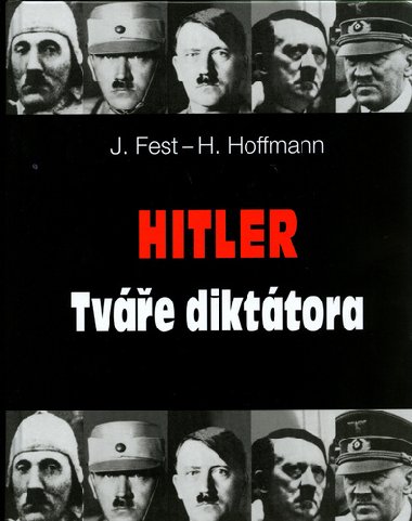 Hitler Tve dikttora - Heinrich Hoffmann; Joachim Fest