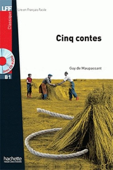 Cinq contes + CD (B1) - de Maupassant Guy