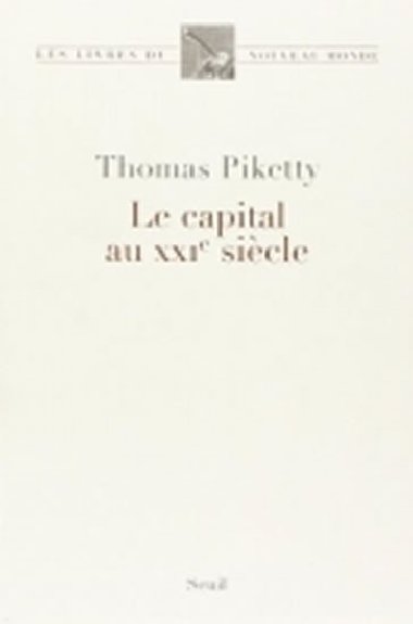 Le capital au XXIe siecle - Piketty Thomas