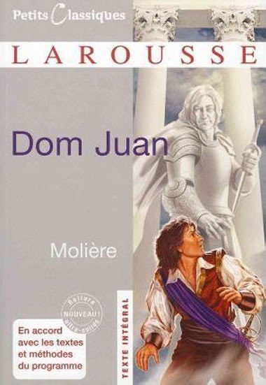 Dom Juan: Ou Le Festin De Pierre (Petits Classiques Larousse) (French Edition) - Moliere