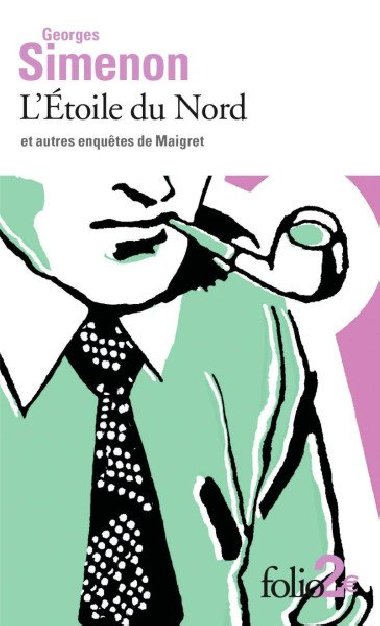 LEtoile du Nord et autres enquetes de Maigret - Simenon Georges