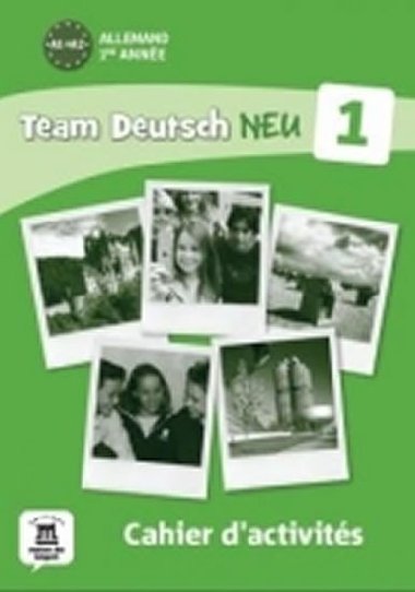 Team Deutsch 1 NEU: Cahier dactivits - kolektiv autor