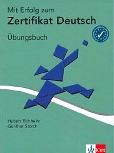 Mit Erfolg zum Zertifikat Deutsch - bungsbuch - Eichheim Hubert