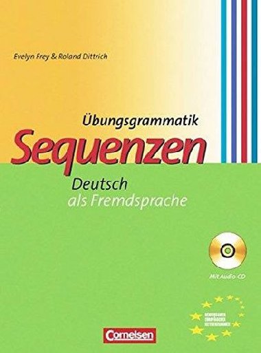bungsgrammatik Sequenzen: Deuts als Fremdsprache + Audio CD - Frey Evelyn, Dittrich Roland,