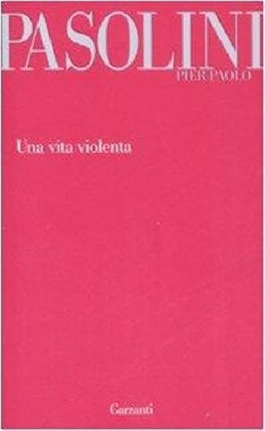 Una vita violenta - Pasolini Pier Paolo