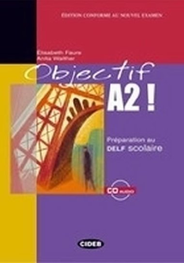 Objectif A2! + CD Audio - Faure Elisabeth