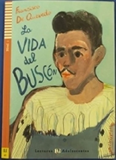 La vida del Buscn + CD: Nivel 1 (ele A1): Lecturas Eli Adolescentes - Quevedo Francisco