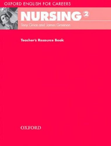 Oxford English for Careers: Nursing 2 Teachers Resource Book - Grice Tony