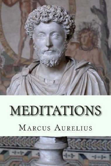 Meditations - Aurelius Antoninus Marcus