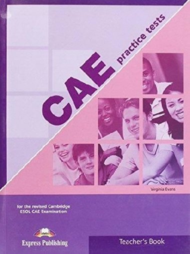 CAE Practice Tests 1 Teachers Book (overprinted) - Evans Virginia