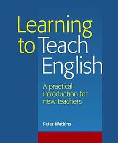 Learning to Teach English - Watkins Peter