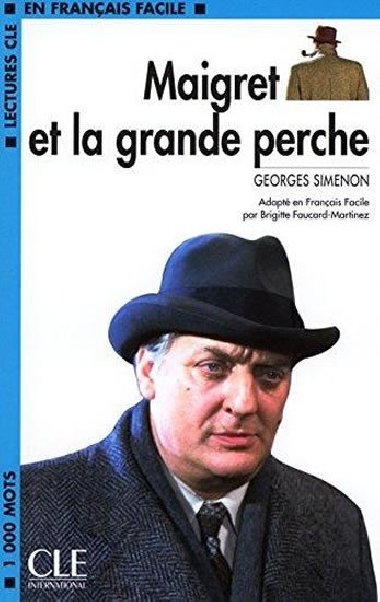 Maigret et la grande perche (Lectures Cle En Francais Facile: Niveau 2) - Simenon Georges