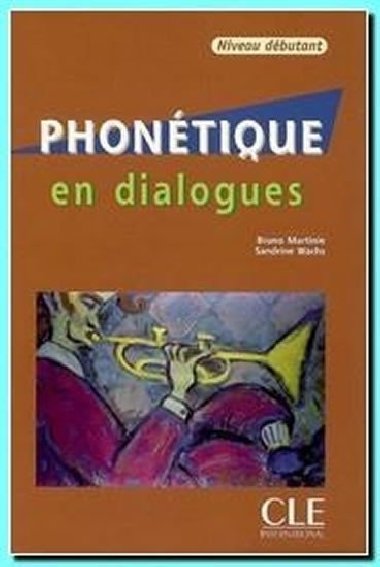 Phonetique En Dialogues + CD - Martinie Bruno