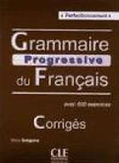 Grammaire Progressive Perfectionnement Corrigs - Gregoire Maia