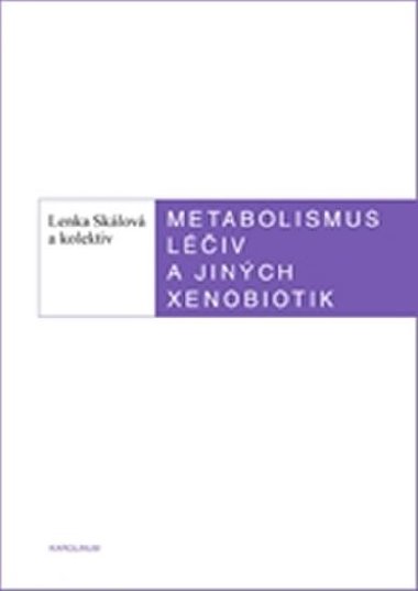Metabolismus liv a jinch xenobiotik - Sklov Lenka