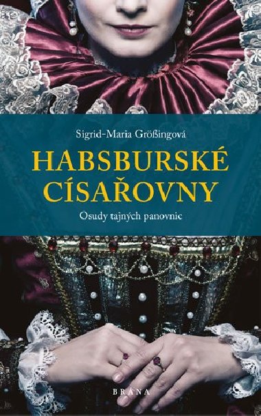 Habsbursk csaovny - Sigrid-Maria Grssingov