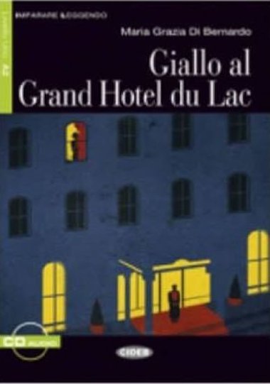 Giallo al Grand Hotel du Lac + CD - Di Bernardo Maria-Grazia